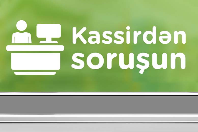 Kassirdən soruş