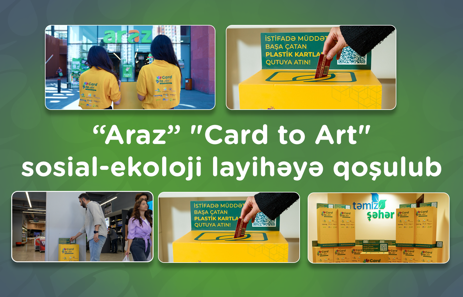 «Araz» присоединился к социально-экологическому проекту «Card to Art»